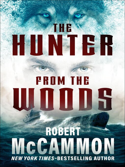 Title details for The Hunter from the Woods by Robert McCammon - Available